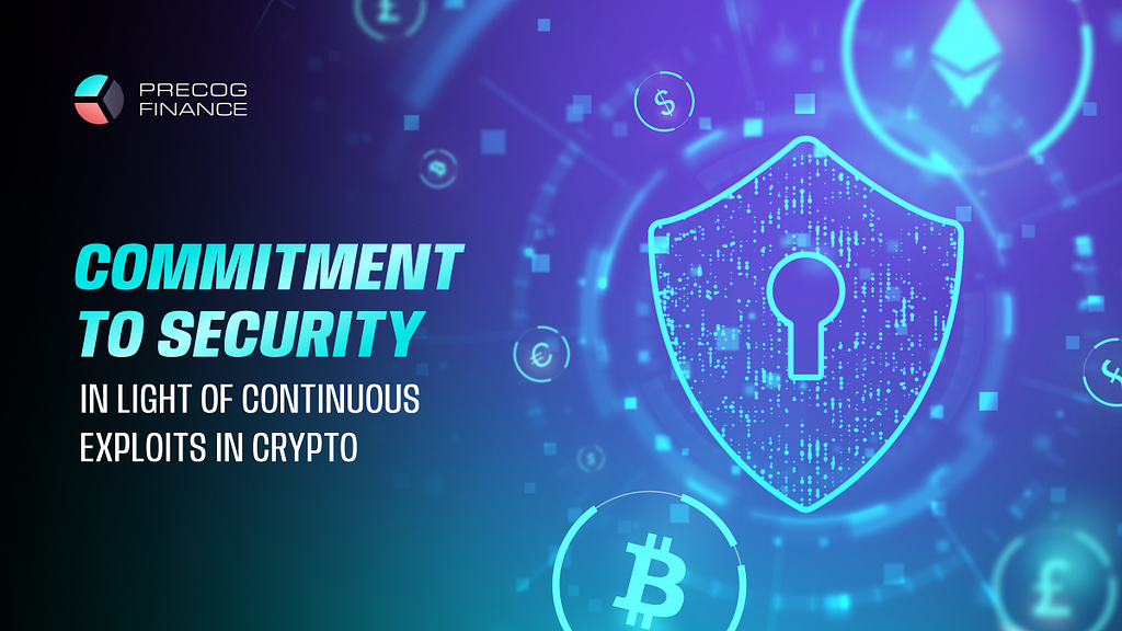 Commitment to Security in Light of Continuous Exploits in Crypto